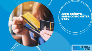 Juvo Crédito – Saiba como obter o seu