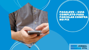 PagaLeve – Guia completo para parcelar compra no pix