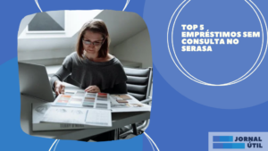 Top 5 empréstimos sem consulta no Serasa