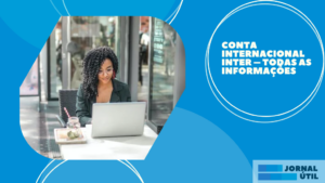 Conta internacional Inter – Todas as informações