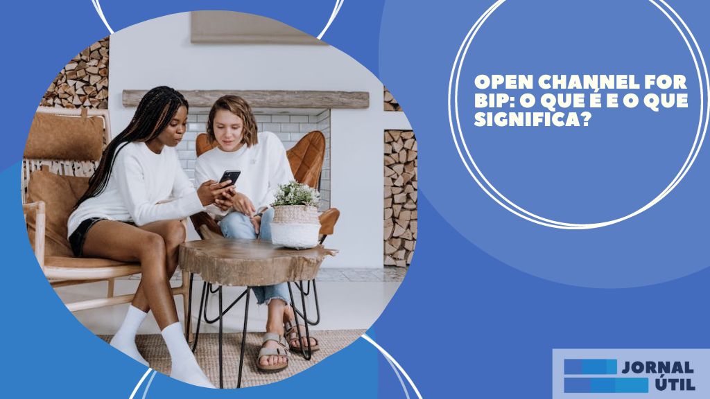Open Channel For Bip o que é e o que significa? Jornal Útil