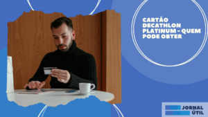 Cartão Decathlon Platinum – Quem pode obter