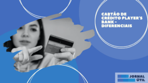 Cartão de crédito Player’s Bank – Diferenciais 