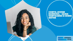 Conta Banrisul para jovem – Opção para o seu filho