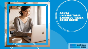 Conta universitária Banrisul – Saiba como obter