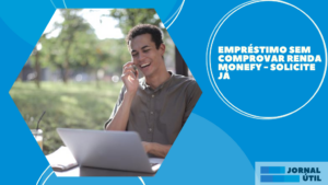 Empréstimo sem comprovar renda Monefy – Solicite já