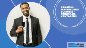 Banrisul Mastercard Business – Principais vantagens