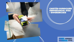 Cartão Ourocard Empresarial Visa – Diferenciais