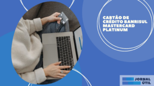 Cartão de crédito Banrisul Mastercard Platinum
