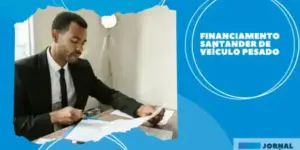 Financiamento Santander de veículo pesado