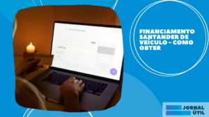 Financiamento Santander de veículo – Como obter