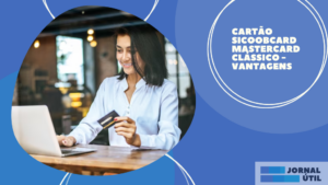 Cartão Sicoobcard Mastercard Clássico – Vantagens  
