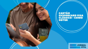 Cartão Sicoobcard Visa Clássico – Como obter  