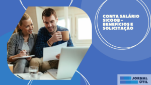 Conta Salário Sicoob – Benefícios e solicitação