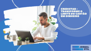 Credistar – Transforme o limite do cartão em dinheiro 