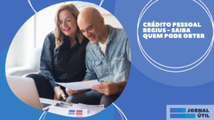 Crédito pessoal Regius – Saiba quem pode obter