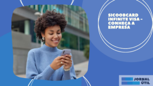 Sicoobcard Infinite Visa – Conheça a empresa
