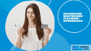Sicoobcard Mastercard Platinum – Diferenciais
