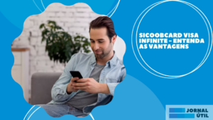 Sicoobcard Visa Infinite – Entenda as vantagens