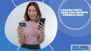 Cartão Porto Bank Visa Infinite – Conheça mais
