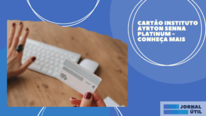 Cartão instituto Ayrton Senna Platinum – Conheça mais