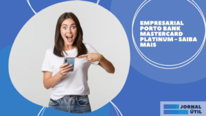 Empresarial Porto Bank Mastercard Platinum – Saiba mais 