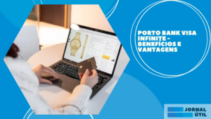 Porto Bank Visa Infinite – Benefícios e vantagens