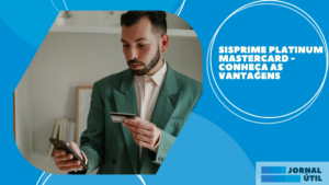 Sisprime Platinum Mastercard – Conheça as vantagens 