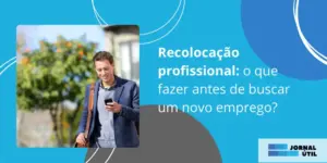 Recolocação profissional: o que fazer antes de buscar um novo emprego?