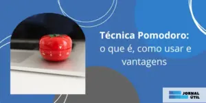 Técnica Pomodoro: o que é, como usar e vantagens
