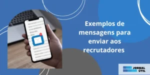 Exemplos de mensagens para enviar aos recrutadores