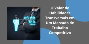 O valor de habilidades transversais em um mercado de trabalho competitivo